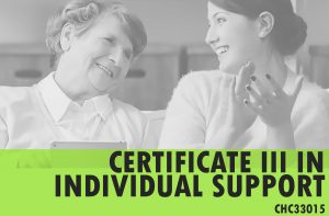 Certificate III in Individual Support – CHC33015 – Vative Healthcare